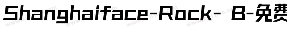 Shanghaiface-Rock- B字体转换
